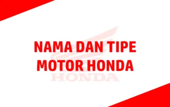 Nama-Nama Motor Honda beserta Tipenya